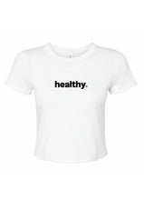 Womens “Healthy (R)” Baby Tee